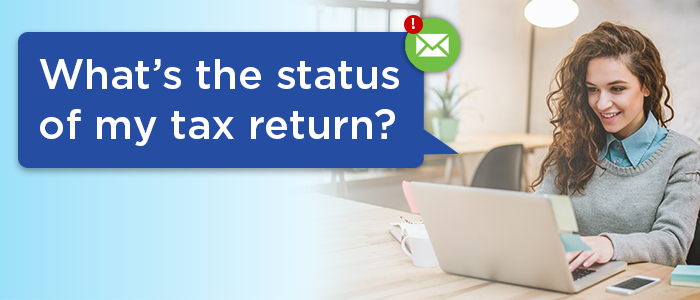 What's the status of my tax return?