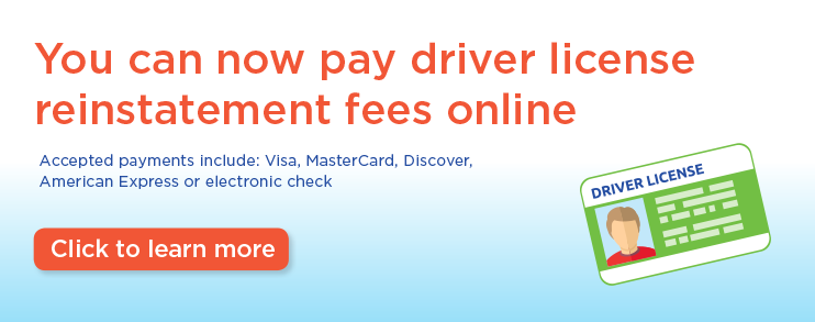 Pay Your Reinstatement Fees Online